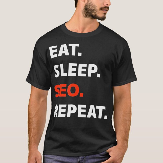 Sleep SEO Wiederholen digitales Marketing T-Shirt (Vorderseite)