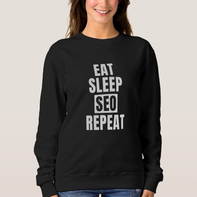 Sleep Seo Wiederholung essen Sweatshirt (Vorderseite)