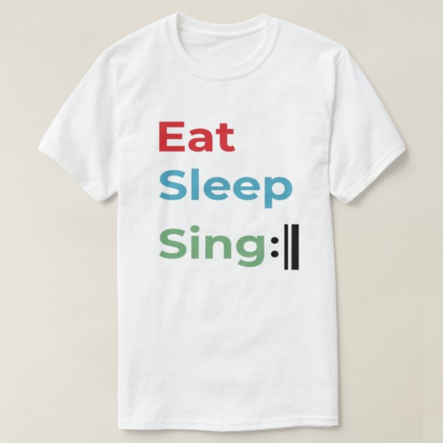 Sleep Sing Repeat, Sängerchor-Spaß T-Shirt (Design vorne)
