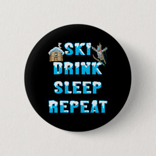 Sleep Ski Drink Wiederholung Schnee Winter Sportap Button