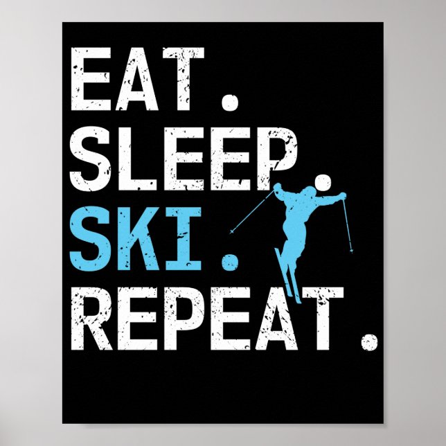 Sleep Ski Wiederholung Skifahren Hobby Wintersport Poster (Vorne)