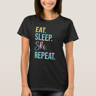 Sleep Ski Wiederholung Skiurlaub Skifahren Skifahr T-Shirt