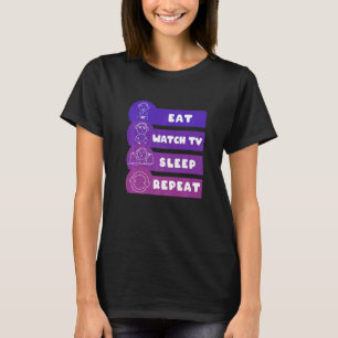 Sleep-Sleep essen Remote-Beobachten Lazing wiederh T-Shirt