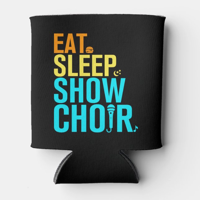 Sleep Sleep Show Chor essen Dosenkühler (Vorderseite)