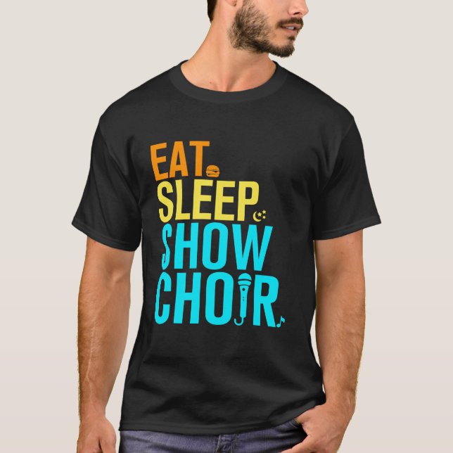 Sleep Sleep Show Chor essen T-Shirt (Vorderseite)
