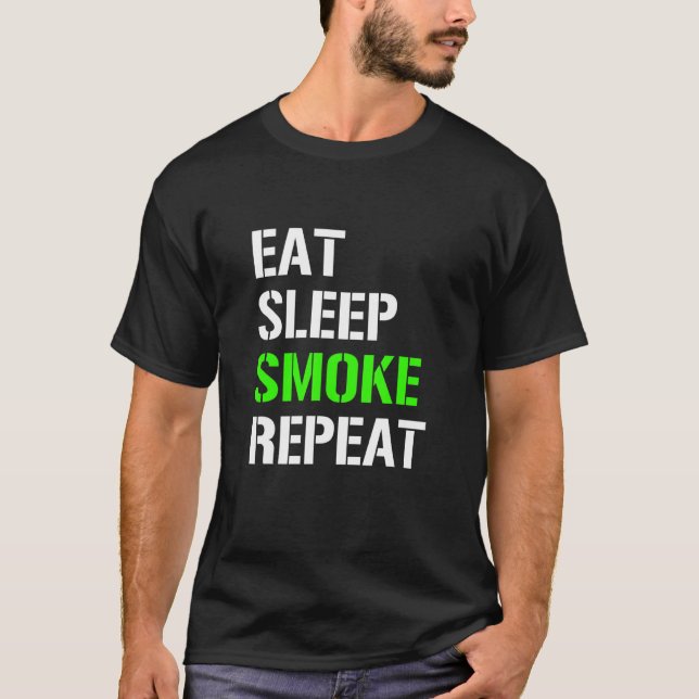 Sleep Smoke wiederholen essen Schlaf Weed Wiederho T-Shirt (Vorderseite)