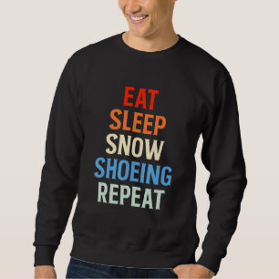 Sleep Snowshoing Snowshoer Schneeschuhe Berg Sweatshirt