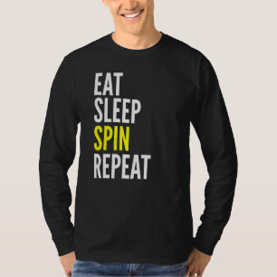 Sleep Spin Wiederholung Sport Spin Lover essen T-Shirt