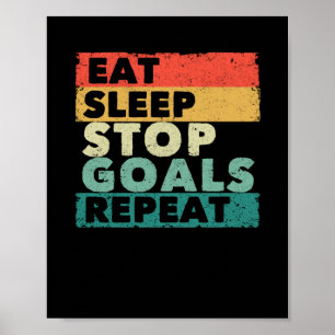 Sleep Stopp Goals wiederholen Funny Goalie Fußball Poster