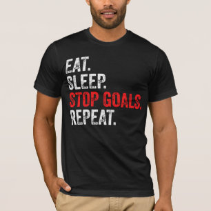 Sleep Stopp Goals wiederholen - Torhüter T-Shirt
