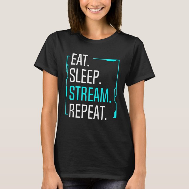 Sleep Stream Repeat Movie Streaming Streamer G T-Shirt (Vorderseite)