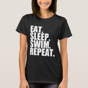 Sleep Swim wiederholen Pool Freestyle Wome T-Shirt