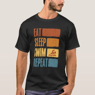 Sleep Swim Wiederholung schwimmen sarkastische Pri T-Shirt
