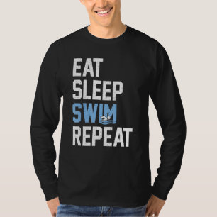 Sleep Swim Wiederholung Schwimmer essen T-Shirt
