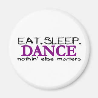 Sleep Tanz essen Magnet