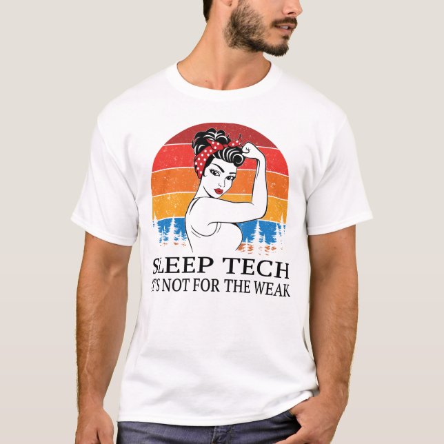 Sleep Tech Es ist nicht für die Schwache T-Shirt (Vorderseite)