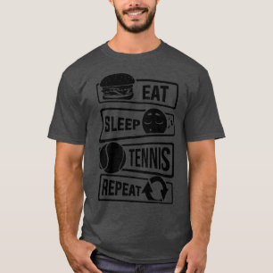 Sleep Tennis essen Wiederholen Racquets Ball Sport T-Shirt
