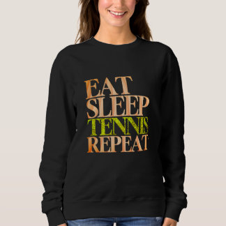 Sleep Tennis wiederholen Sweatshirt