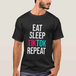 Sleep TIKTOK wiederholen T-Shirt