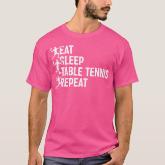 Sleep Tischtennis wiederholen - Tischtennisspieler T-Shirt