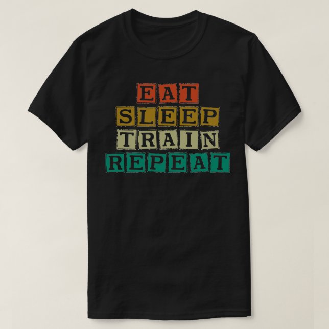 Sleep Train wiederholen essen T-Shirt (Design vorne)