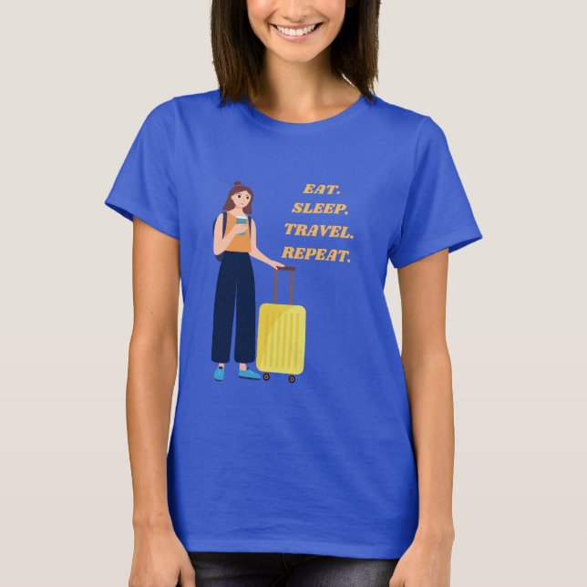 Sleep Travel Repeater Travel Lover essen T-Shirt (Vorderseite)