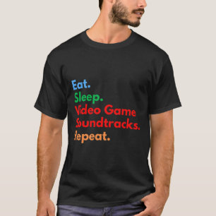 Sleep Video Game Soundtracks für Gaming wiederhole T-Shirt