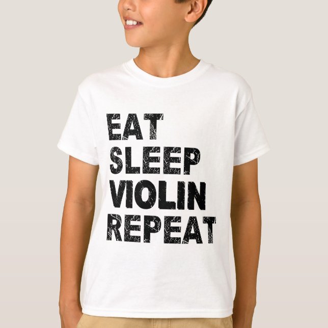 Sleep Violin Wiederholung essen T-Shirt (Vorderseite)