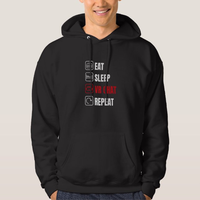 Sleep Vr Chat essen Wiederholen Vr Virtual Reality Hoodie (Vorderseite)