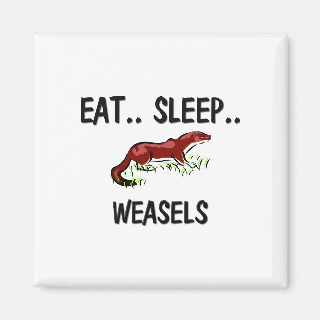 Sleep WEASELS essen Magnet (Vorne)