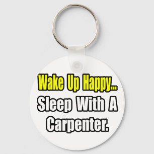 Sleep With a Carpenter Schlüsselanhänger
