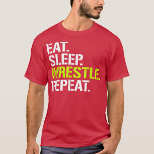 Sleep WrestleRepeatCool Wrestling T T-Shirt
