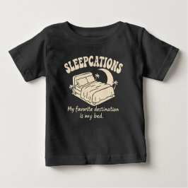 Sleepcations Baby T-shirt