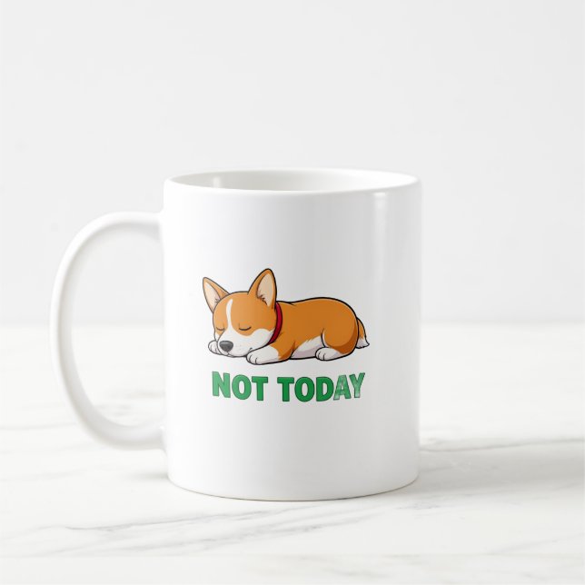 Sleepy Corgi Not Today Kaffeetasse (Links)