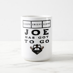 Sleepy Creepy Sloppy Joe hat Got zu gehen Kaffeetasse