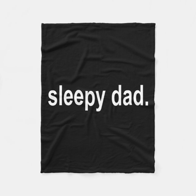 Sleepy Dad - New Daddy Dada Father's Day Saying Fu Fleecedecke (Vorderseite)