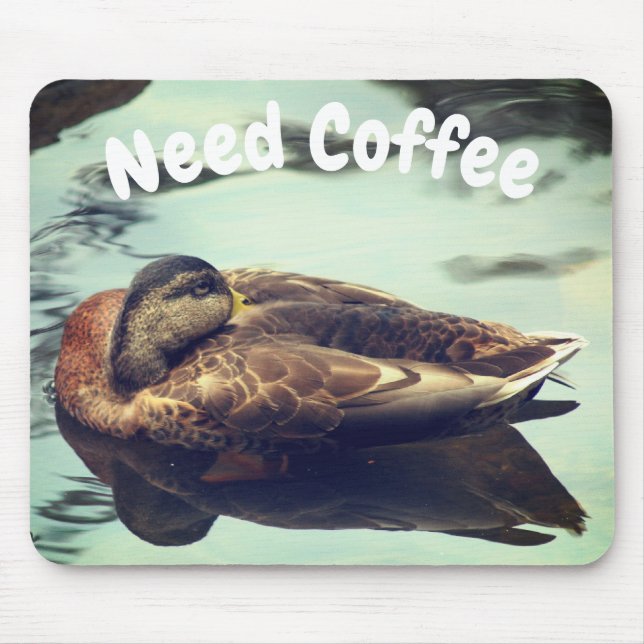 Sleepy Duck Need Coffee Funny Mousepad (Vorne)