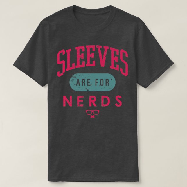 Sleeves sind für Nerds T-Shirt (Design vorne)