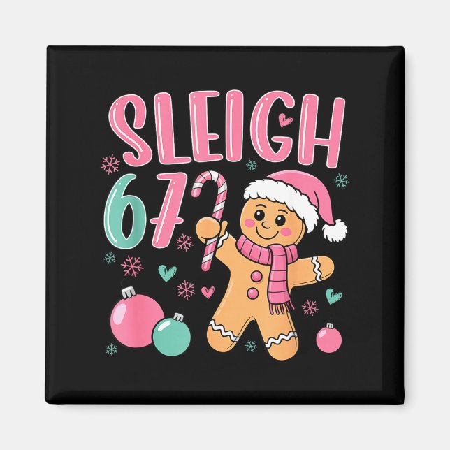 Sleigh 67 Gingerbread Christmas Six Seven Meme Vir Magnet (Vorne)