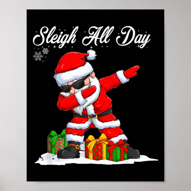Sleigh All Day Dabbing Santa Funny Christmas Xmas  Poster (Vorne)