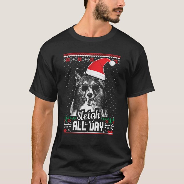 Sleigh all Day Funny Shetland Sheepdog Christmas  T-Shirt (Vorderseite)