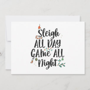 Sleigh All Day Game The Night Funny Christmas Einladung