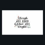 Sleigh All Day Game The Night Funny Christmas Rechteckiger Aufkleber<br><div class="desc">Weihnachten, Weihnachten, Winter, Weihnachten, Weihnachten, Geburtstag, Rentier, Urlaub, Schlitten, Gamer, </div>