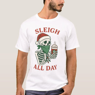 Sleigh All Day – Lustiger Santa-Skelett-Weihnachte T-Shirt