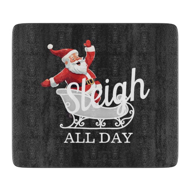 Sleigh All Day Schneidebrett (Vorderseite)