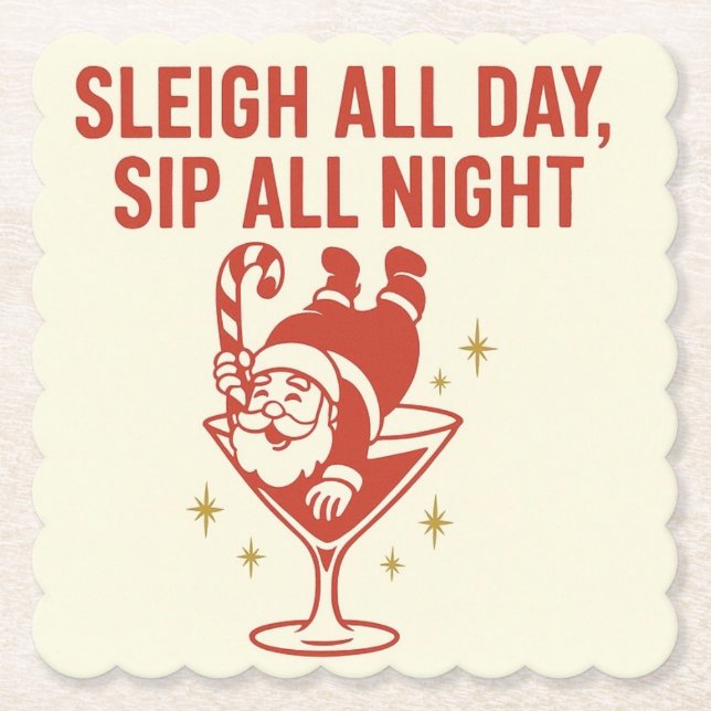 Sleigh All Day, Sip All Night – Cocktail Coaster Untersetzer (Vorderseite)