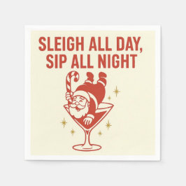 Sleigh All Day, Sip All Night – Cocktail Napkin Serviette