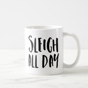 Sleigh All Day Tasse
