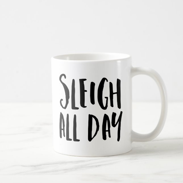 Sleigh All Day Tasse (Rechts)