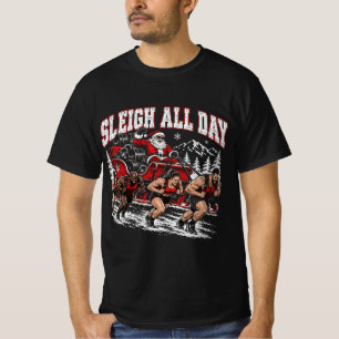 Sleigh All Day Weihnachtsmann-Schlittenziehen Fi T-Shirt